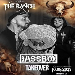 THE RANCH - BASSBOX TAKEOVER INTRO