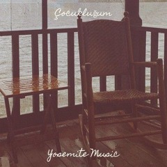 Çocukluğum - Yosemite Music