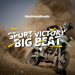 BlackTrendMusic - Sport Victory Big Beat (FREE DOWNLOAD)