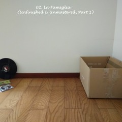 ...analog! - La Famiglia (Unfinished & Unmastered, Part 1)