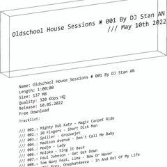 Oldschool House Sessions # 001 By DJ Stan AN /// May 10th 2022