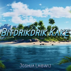 Bitdrikdrik Kake - Rinel Jorkan