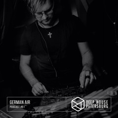 German Air - Deep House Petersburg #61 [March 2020]