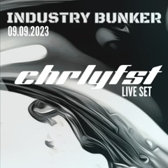 CHRLYFST - LIVE SET @ INDUSTRY BUNKER 09-09-2023