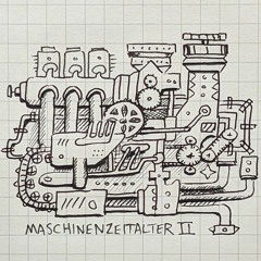 Maschinenzeitalter II