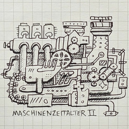 Maschinenzeitalter II