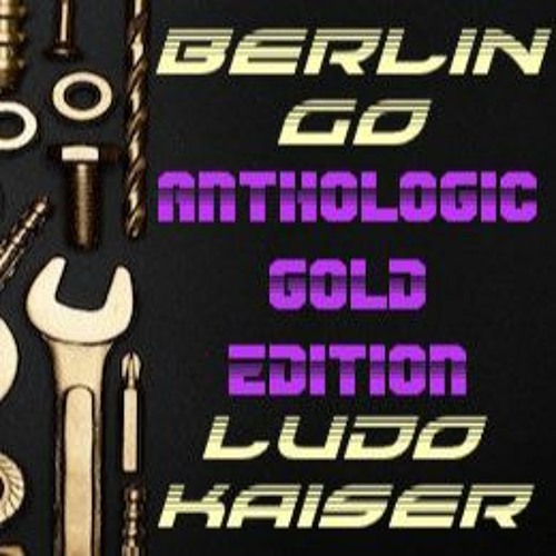 Ludo Kaiser live set - Berlin Go - Anthologic Gold Edition - Connexion Live 05/11/21