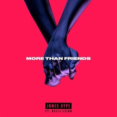 James Hype - More Than Friends feat. Kelli-Leigh (Robert Withers Remix)