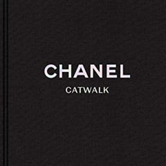 Access EPUB 📍 Chanel: The Complete Karl Lagerfeld Collections (Catwalk) by  Patrick