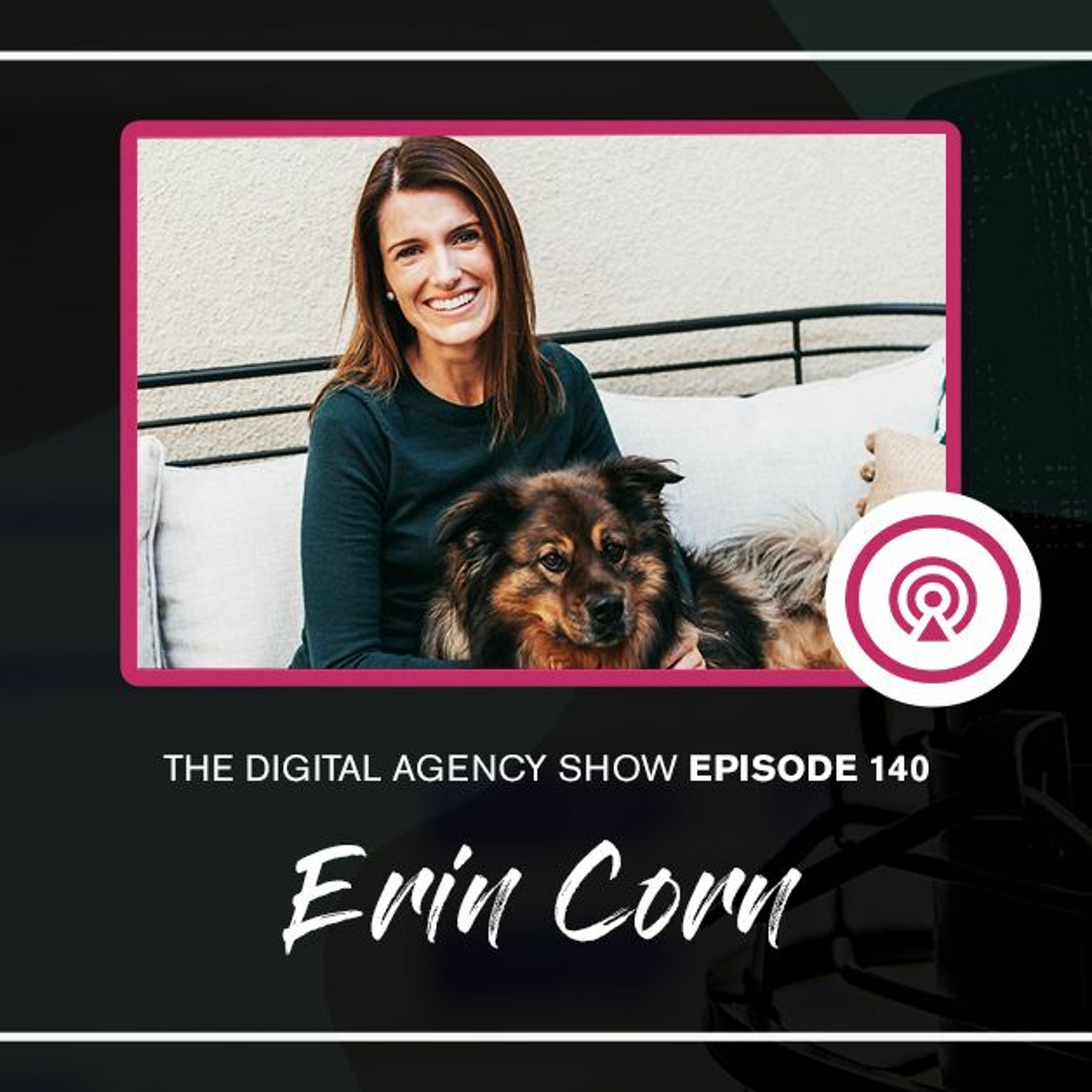 140: An industry insider’s take on how to succeed in social media with Erin Corn