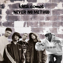 Never No Method (Method Man x Souls of Mischief Mashup)