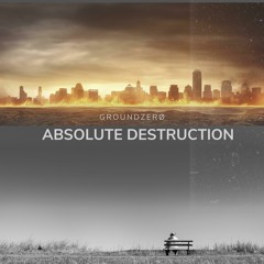 GROUNDZERØ - Absolute Destruction