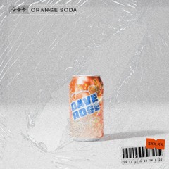 Orange Soda (Dave Rose Edit)