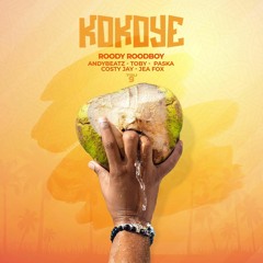 Roody RoodBoy Kokoye (feat. AndyBeatz_ Toby Anbake_ Paska_ Costy Jay _ Jae Fox).mp3