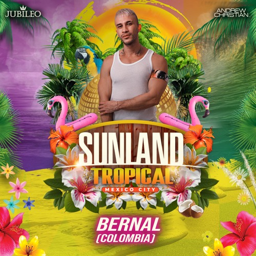 BERNAL - Sunland Tropical 2024🍍