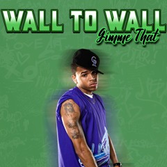 Chris Brown - Wall To Wall x Gimme That (Mashup)
