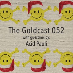 The Goldcast 052 (Dec 25, 2020) with guestmix by Acid Pauli