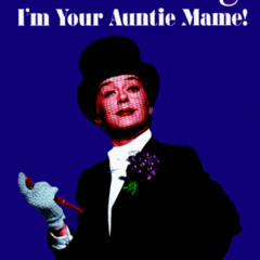 [Access] PDF 📩 But Darling, I'm Your Auntie Mame!: The Amazing History of the World'