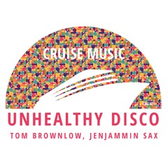 Tom Brownlow, JenJammin Sax - Unhealthy Disco (Radio Edit) [CMS471]