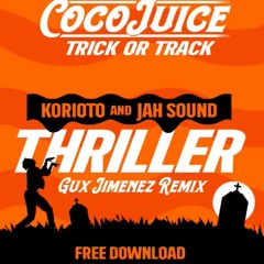 Korioto & Jah Sound Thriller (Gux Jimenez Master) FREEDOWNLOAD