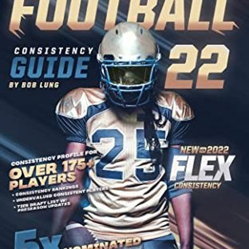 Stream [PDF] Read 2022 Fantasy Football Consistency Guide by Bob