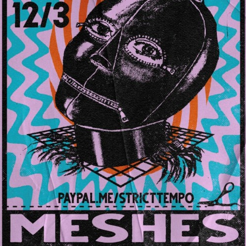 Meshes (live) - Strict Tempo 12.03.2020