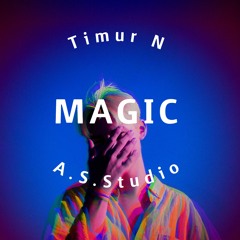 Magic - Timur N & A.S.Studio (Alex Skliarov)