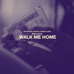 Said The Sky, ILLENIUM, Chelsea Cutler - Walk Me Home (Millient Remix)