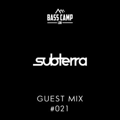 Bass Camp Guest Mix #021 - Sub Terra