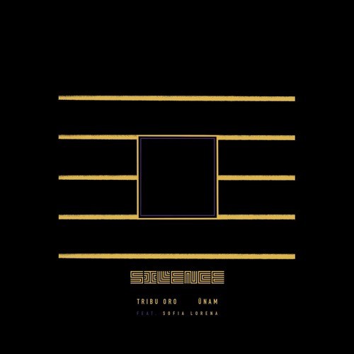 PREMIERE: ÜNAM X Tribu Oro - Silencio (Mushina Remix)[Sofa Beats]