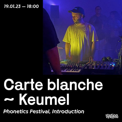Stream Carte Blanche Keumel Festival Introduction by