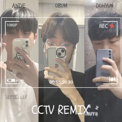 CCTV Remix (w/ANDE, 0Bum)