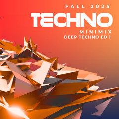 FALL 2025 TECHNO - DEEP ED