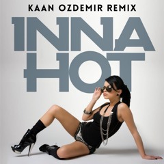 INNA - Hot (Kaan Ozdemir Afro House Remix)