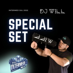 SPECIAL SET INTERMED SUL 2022 - DJ WILL