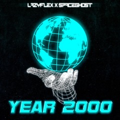 LAZYFLEX X SPACEGHOST - YEAR 2000