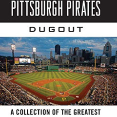 Get EBOOK 🖊️ Tales from the Pittsburgh Pirates Dugout: A Collection of the Greatest