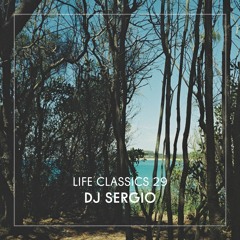 LIFE CLASSICS 29 DJ SERGIO