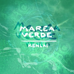 PREMIERE: Marea Verde - Kenlai
