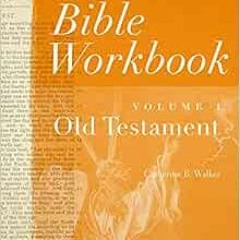 ACCESS EPUB 📍 Bible Workbook Vol. 1 Old Testament (Volume 1) by Catherine B. Walker