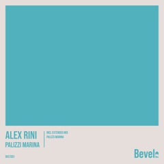 Alex Rini - Palizzi Marina (Extended Mix) [Bevel Rec]