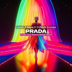 Prada (Double Face Brazil & Barbati Remix) Free Download!