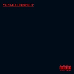 YUNLILO RESPECT [Prod. Mr Prayze]