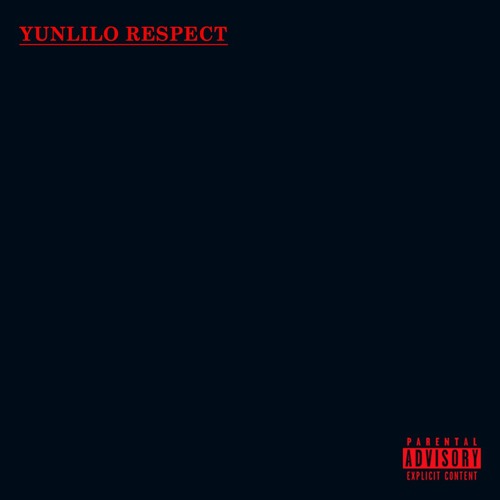 YUNLILO RESPECT [Prod. Mr Prayze]