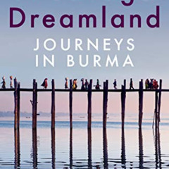 [Free] PDF 🖋️ A Savage Dreamland: Journeys in Burma by  David Eimer [EBOOK EPUB KIND