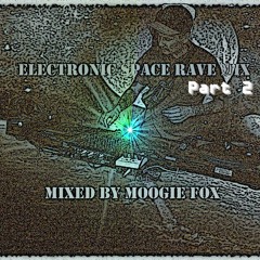 Electronic Space Rave Mix Pt 2
