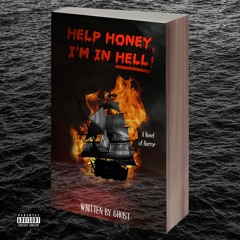 HELP HONEY, I'M IN HELL!