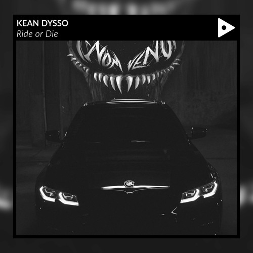 KEAN DYSSO - Ride or Die