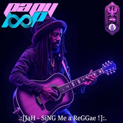 JaH - SiNG Me a ReGGae !