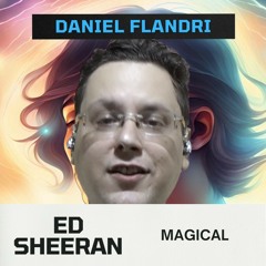Ed Sheeran - Magical
